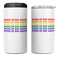 Woke Up Gay Again 4 in 1 Can Cooler Tumbler Funny LGBTQ Rainbow Typography