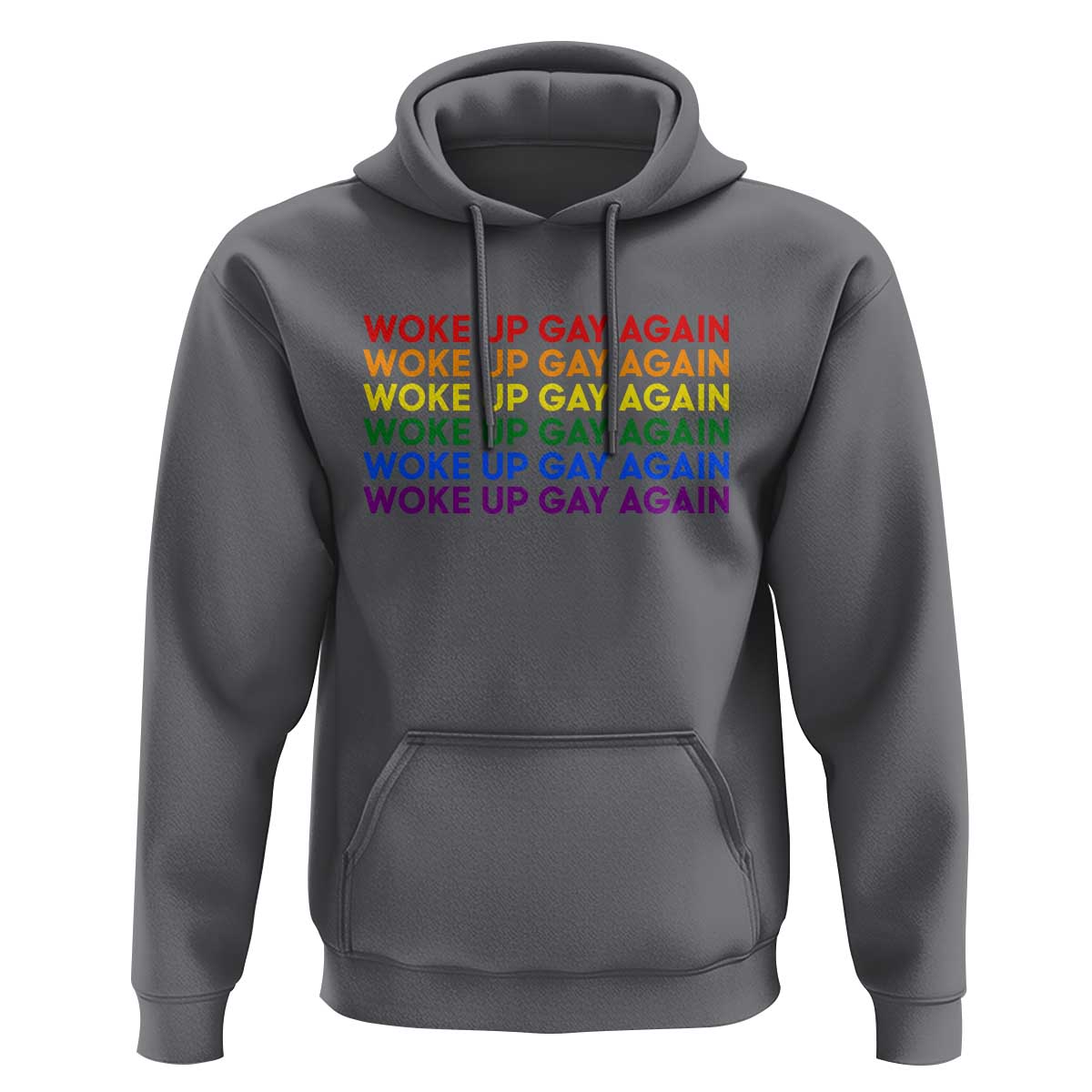 Woke Up Gay Again Hoodie Funny LGBTQ Rainbow Typography