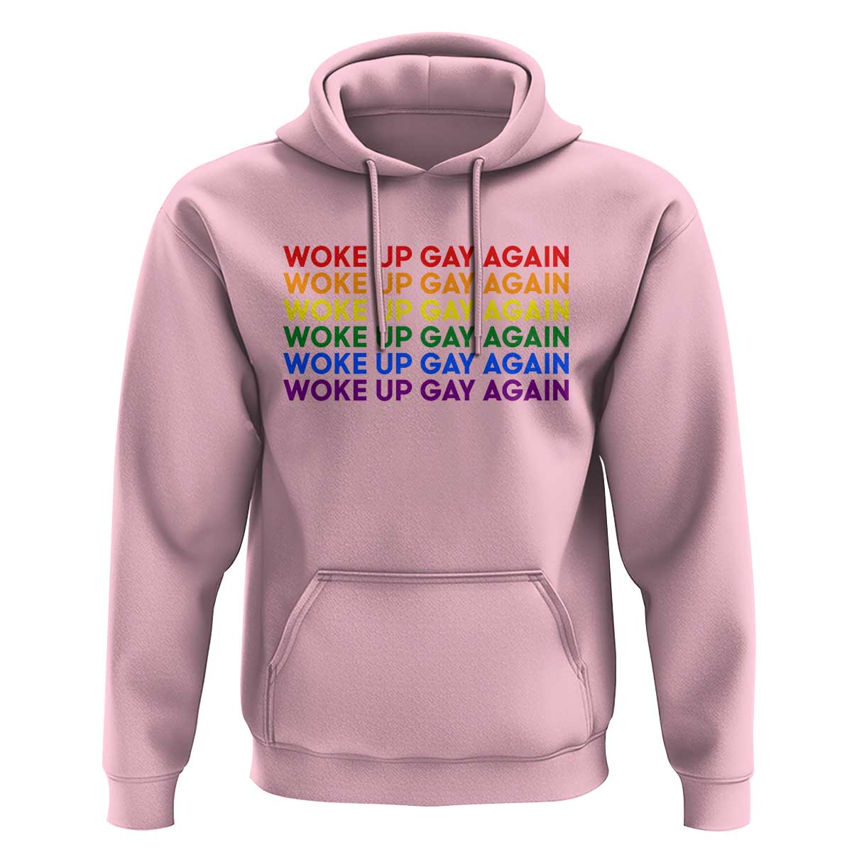 Woke Up Gay Again Hoodie Funny LGBTQ Rainbow Typography