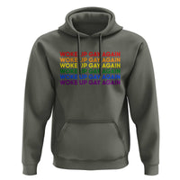 Woke Up Gay Again Hoodie Funny LGBTQ Rainbow Typography