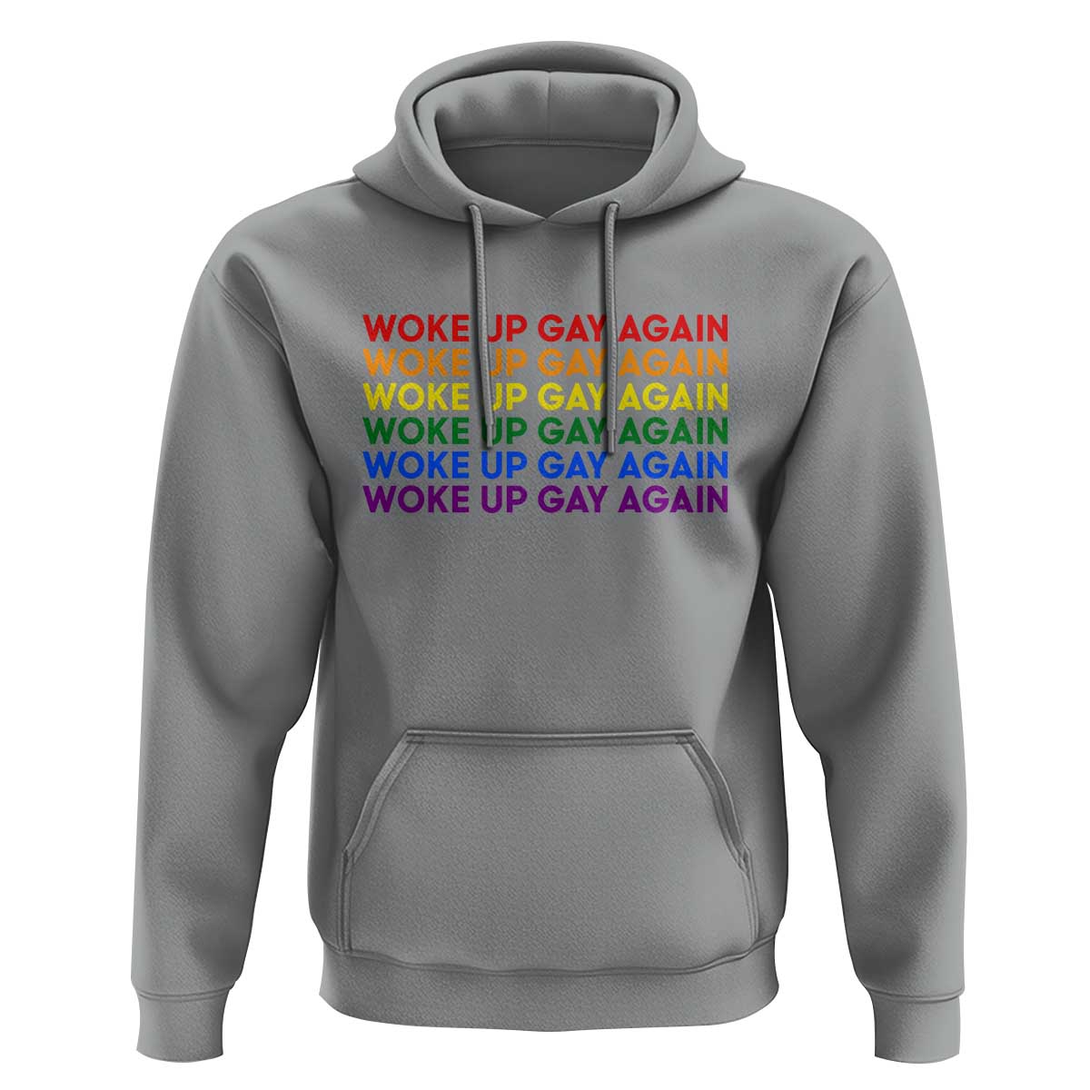 Woke Up Gay Again Hoodie Funny LGBTQ Rainbow Typography