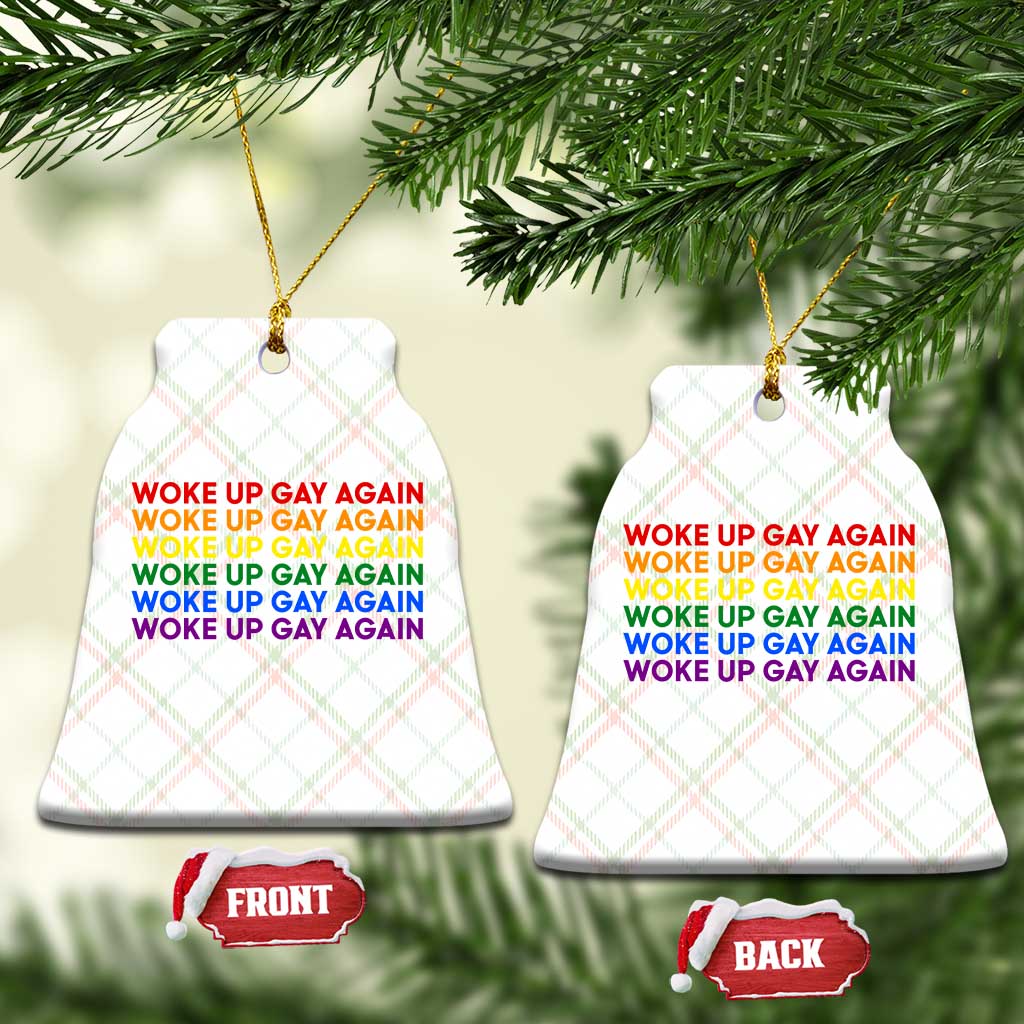 Woke Up Gay Again Ceramic Ornament Funny LGBTQ Rainbow Typography