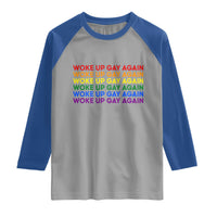 Woke Up Gay Again Raglan Shirt Funny LGBTQ Rainbow Typography