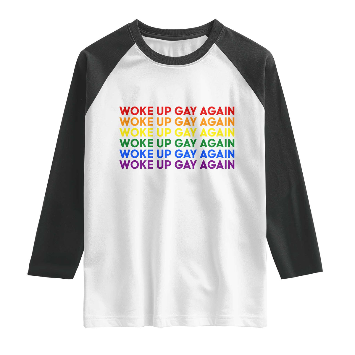 Woke Up Gay Again Raglan Shirt Funny LGBTQ Rainbow Typography