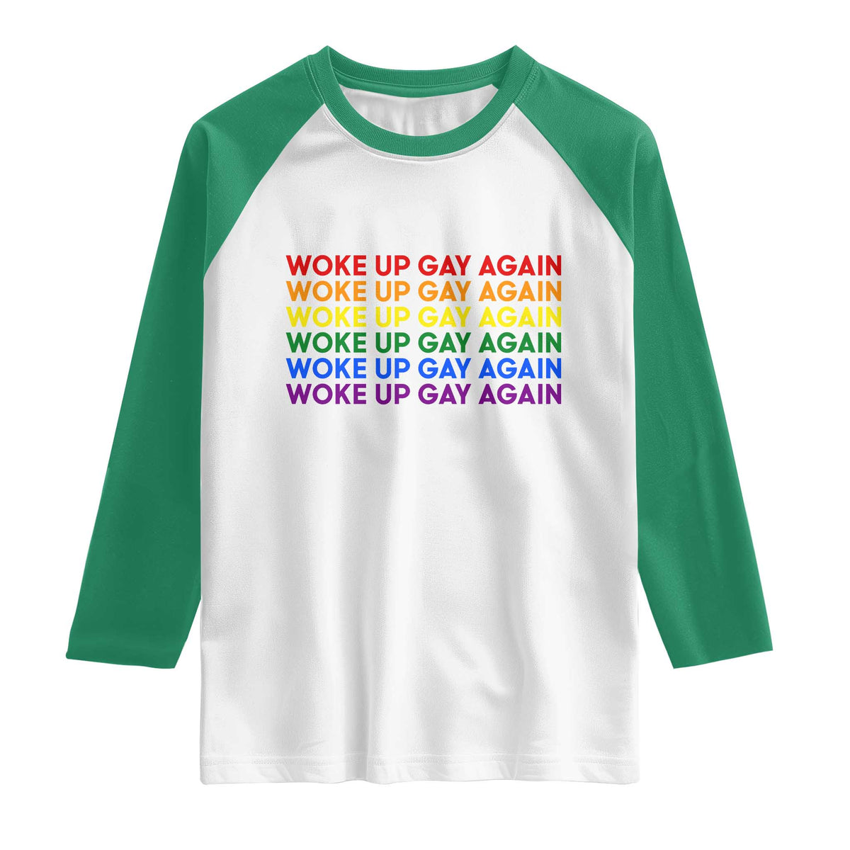 Woke Up Gay Again Raglan Shirt Funny LGBTQ Rainbow Typography