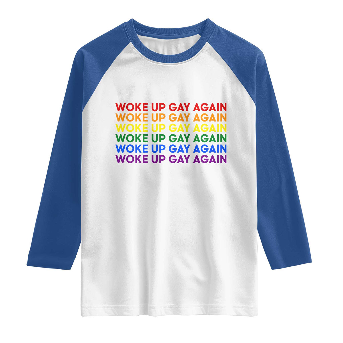 Woke Up Gay Again Raglan Shirt Funny LGBTQ Rainbow Typography