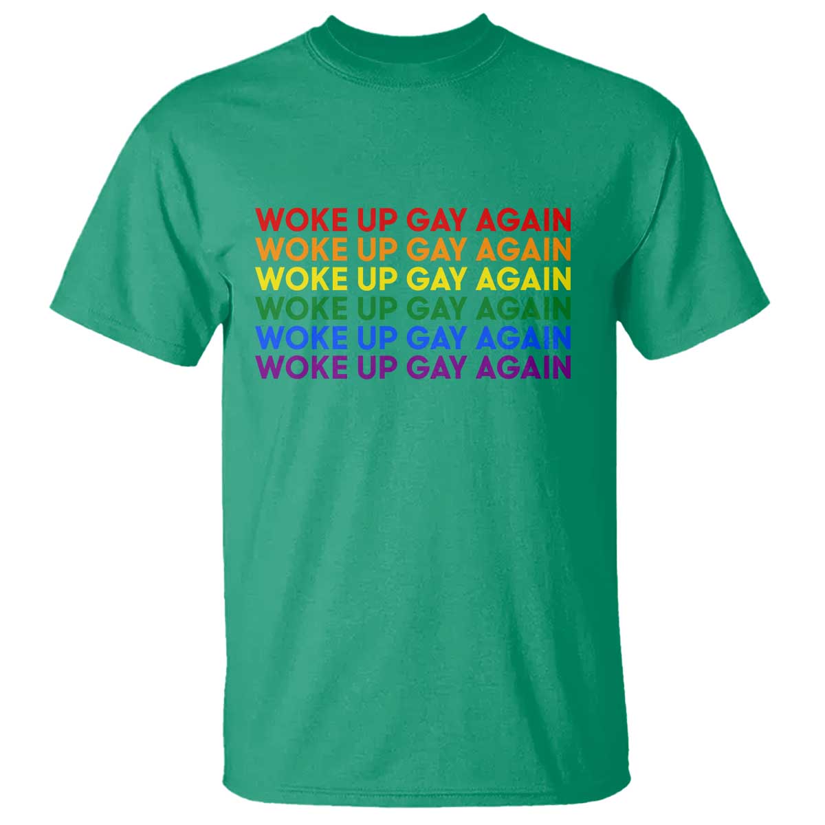 Woke Up Gay Again T Shirt Funny LGBTQ Rainbow Typography