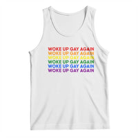 Woke Up Gay Again Tank Top Funny LGBTQ Rainbow Typography