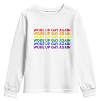Woke Up Gay Again Youth Sweatshirt Funny LGBTQ Rainbow Typography