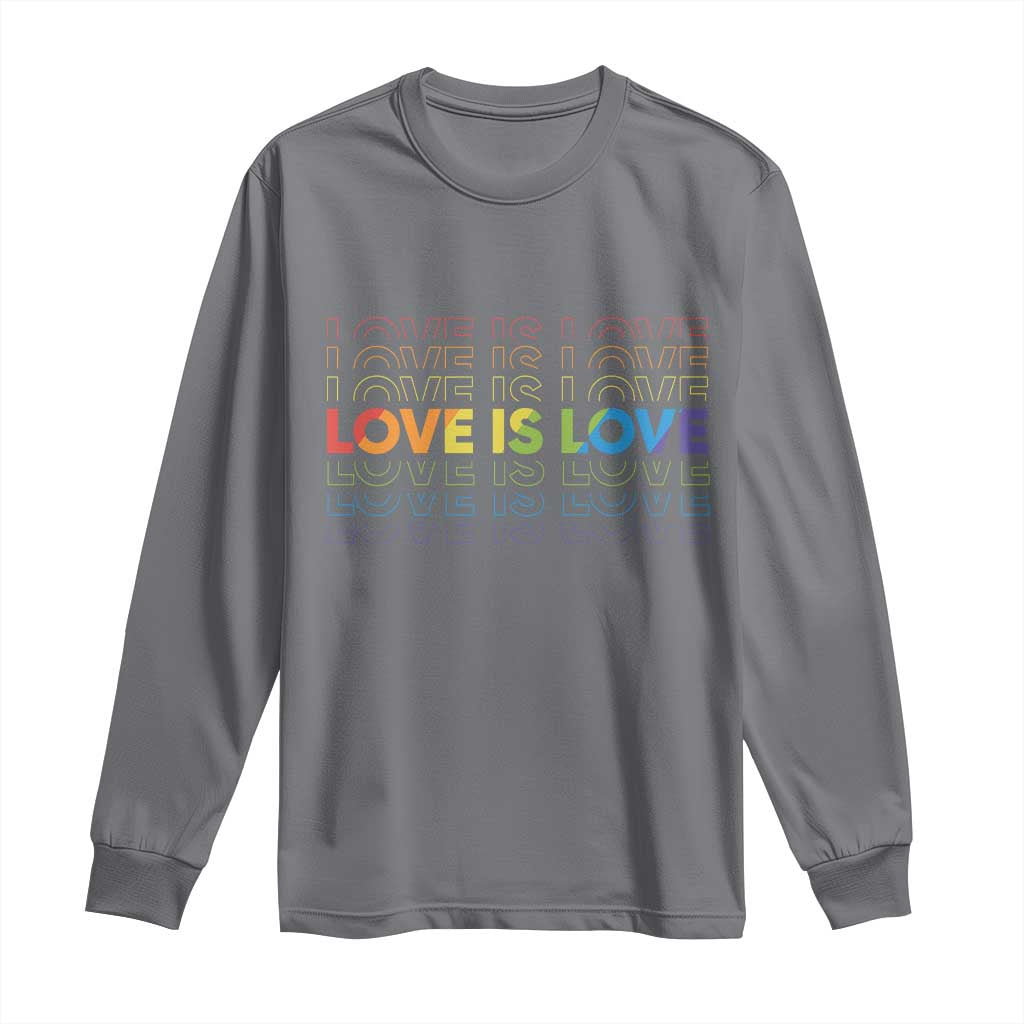 Love Is Love Rainbow Typography Long Sleeve Shirt LGBTQ Support Gift