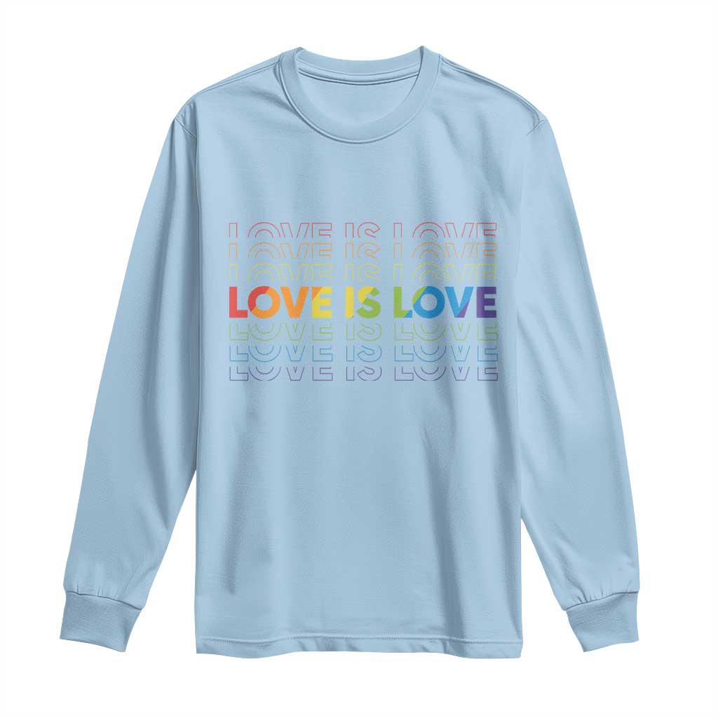 Love Is Love Rainbow Typography Long Sleeve Shirt LGBTQ Support Gift