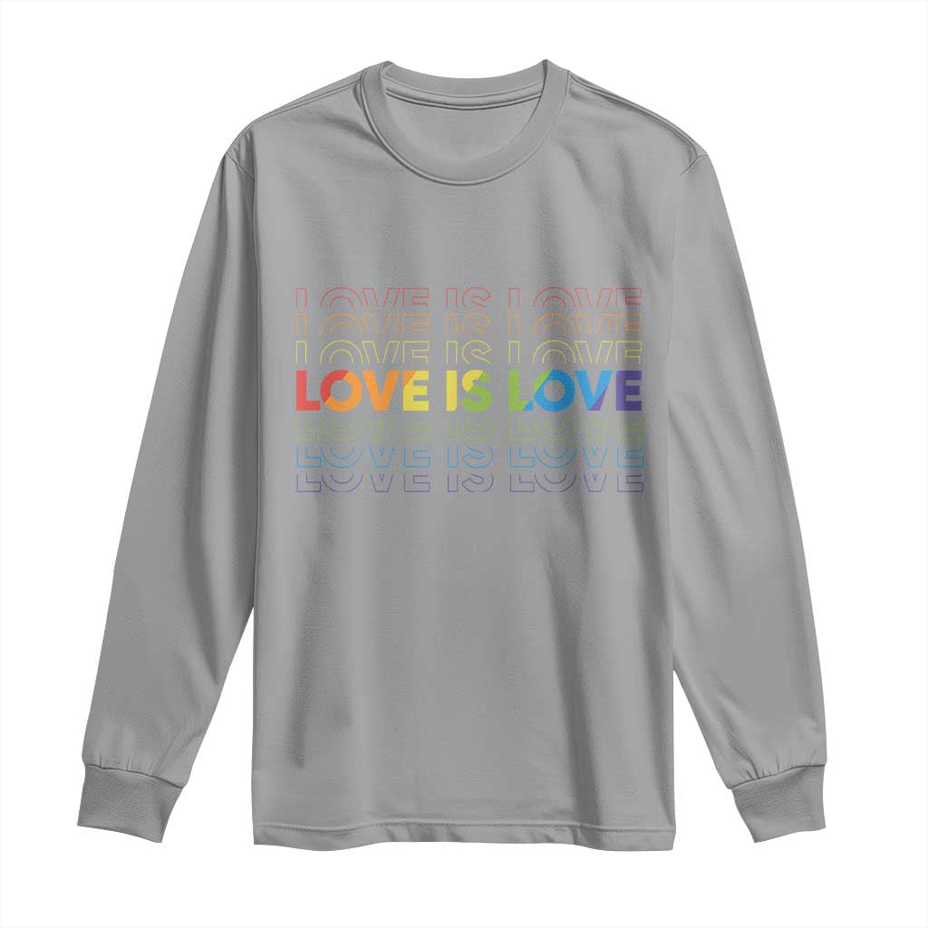 Love Is Love Rainbow Typography Long Sleeve Shirt LGBTQ Support Gift
