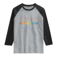 Love Is Love Rainbow Typography Raglan Shirt LGBTQ Support Gift