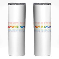 Love Is Love Rainbow Typography Skinny Tumbler LGBTQ Support Gift