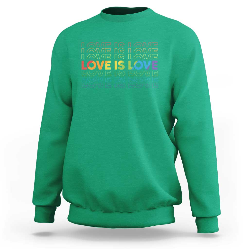 Love Is Love Rainbow Typography Sweatshirt LGBTQ Support Gift
