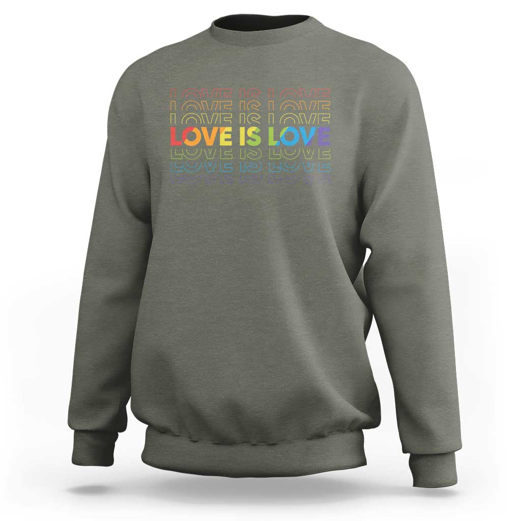 Love Is Love Rainbow Typography Sweatshirt LGBTQ Support Gift