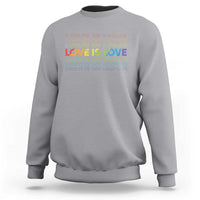 Love Is Love Rainbow Typography Sweatshirt LGBTQ Support Gift