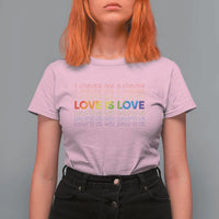 Love Is Love Rainbow Typography T Shirt For Women LGBTQ Support Gift