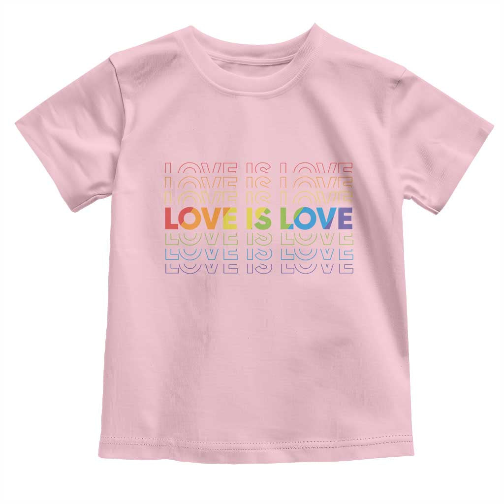 Love Is Love Rainbow Typography Toddler T Shirt LGBTQ Support Gift
