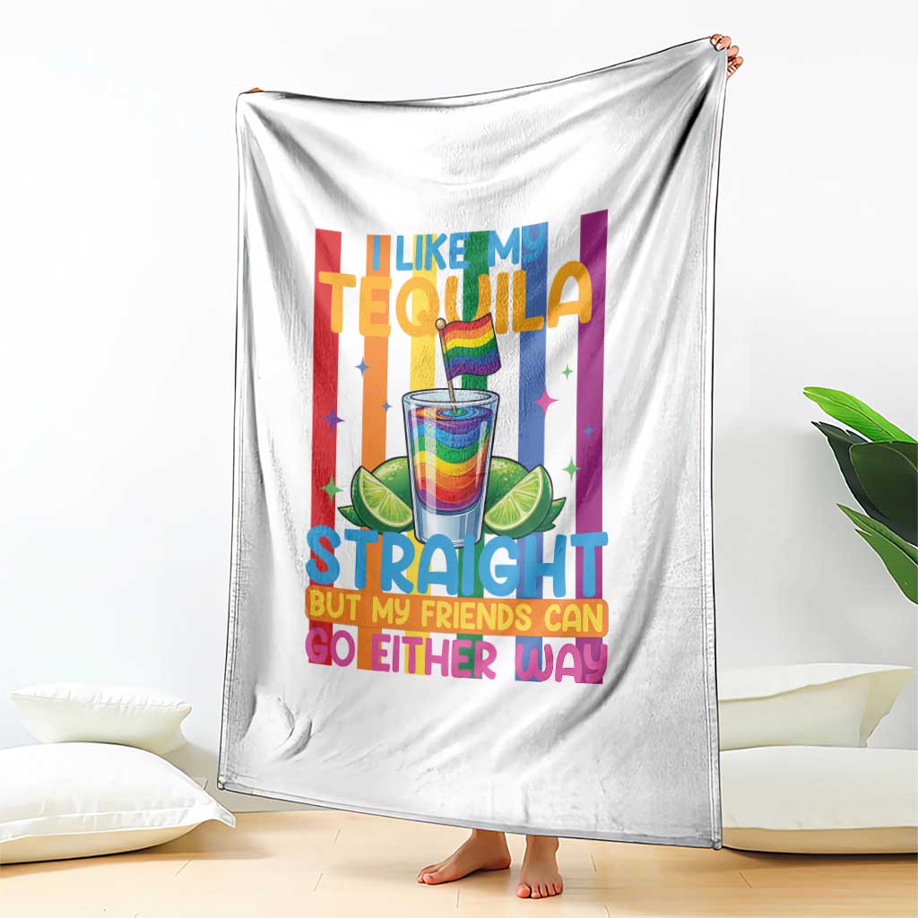 I Like My Tequila Straight But My Friends Go Either Way Throw Blanket Funny LGBTQ Drinking