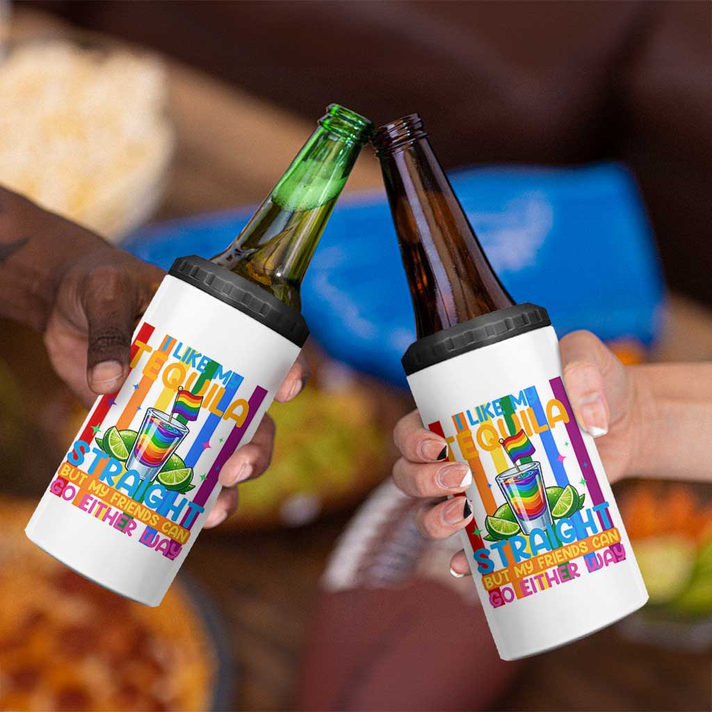 I Like My Tequila Straight But My Friends Go Either Way 4 in 1 Can Cooler Tumbler Funny LGBTQ Drinking
