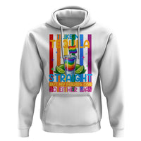 I Like My Tequila Straight But My Friends Go Either Way Hoodie Funny LGBTQ Drinking