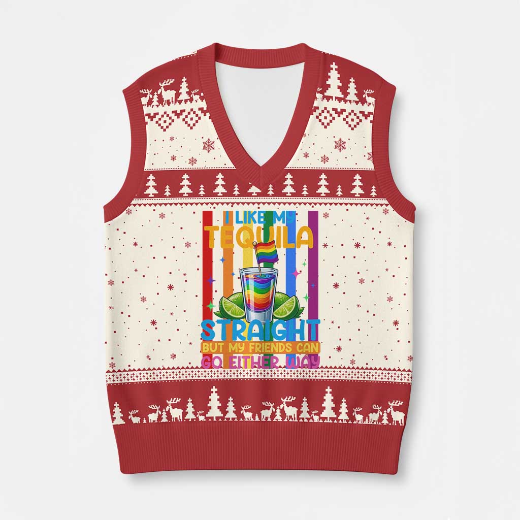 I Like My Tequila Straight But My Friends Go Either Way V-Neck Knit Sweater Vest Funny LGBTQ Drinking