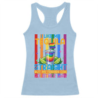 I Like My Tequila Straight But My Friends Go Either Way Racerback Tank Top Funny LGBTQ Drinking