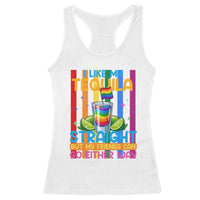 I Like My Tequila Straight But My Friends Go Either Way Racerback Tank Top Funny LGBTQ Drinking