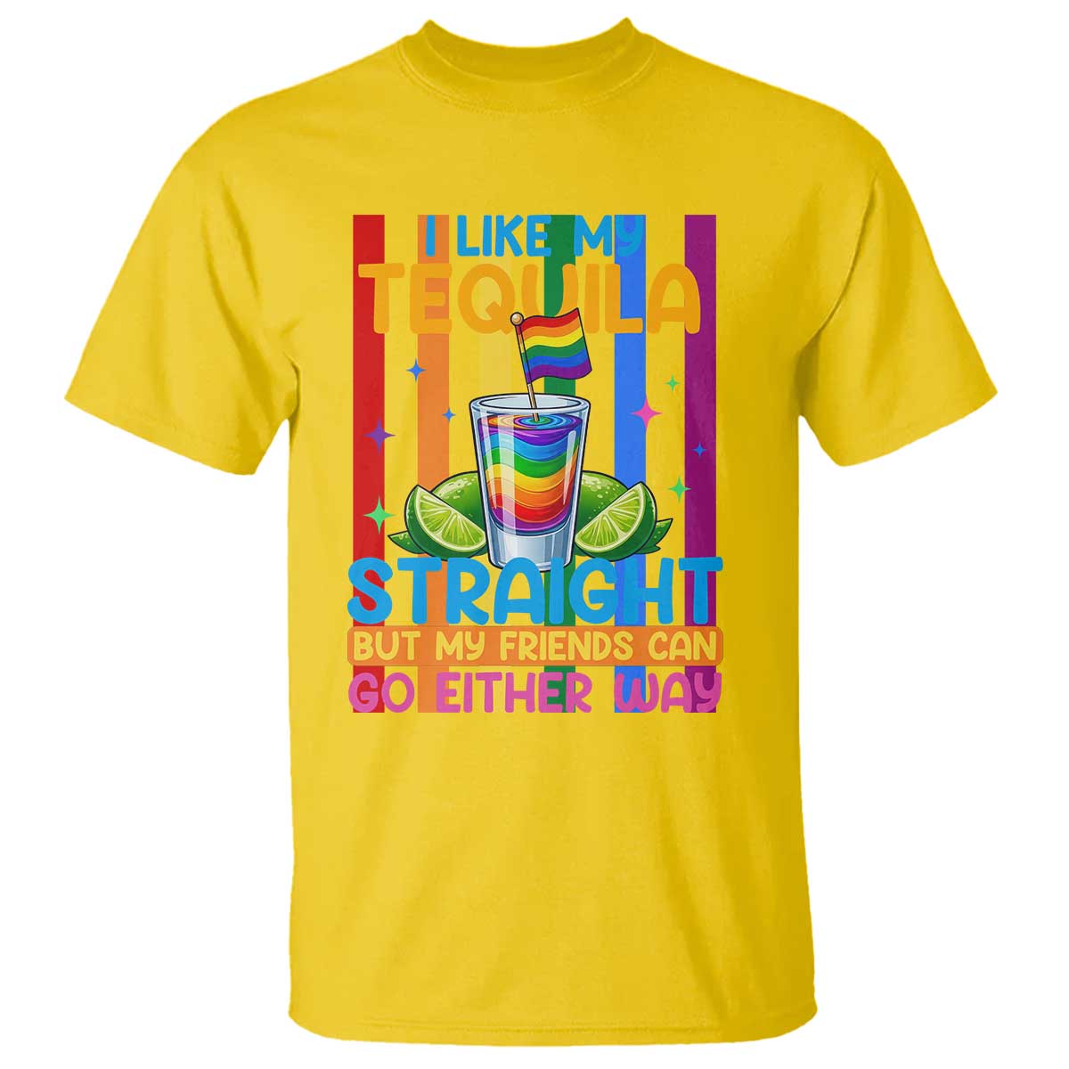 I Like My Tequila Straight But My Friends Go Either Way T Shirt Funny LGBTQ Drinking