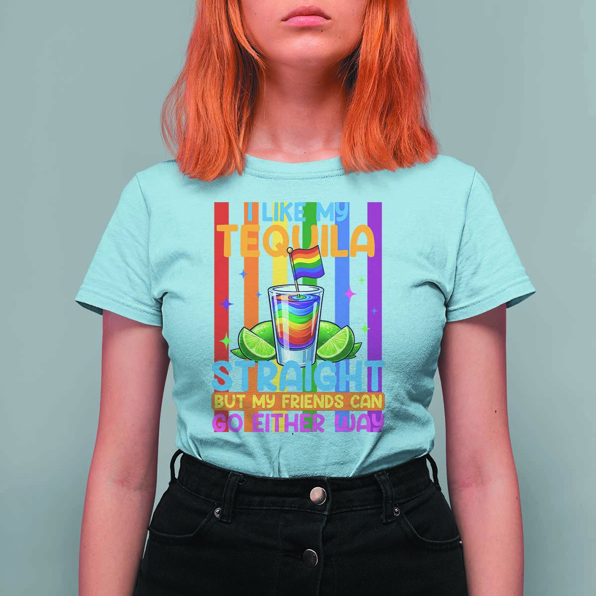 I Like My Tequila Straight But My Friends Go Either Way T Shirt For Women Funny LGBTQ Drinking