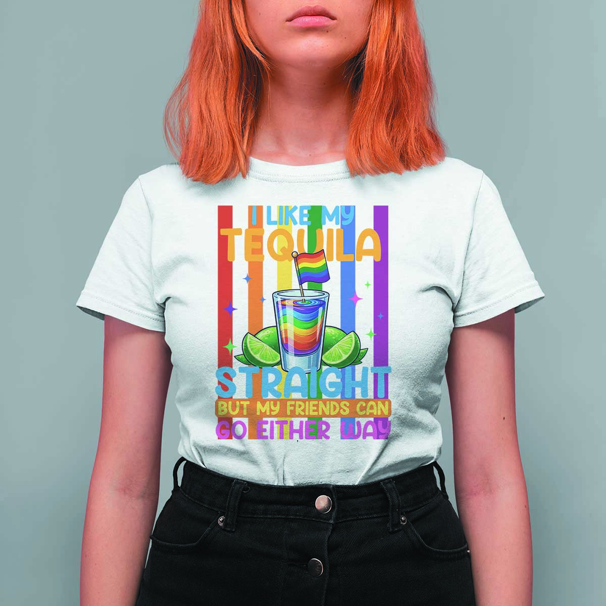 I Like My Tequila Straight But My Friends Go Either Way T Shirt For Women Funny LGBTQ Drinking