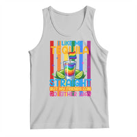 I Like My Tequila Straight But My Friends Go Either Way Tank Top Funny LGBTQ Drinking