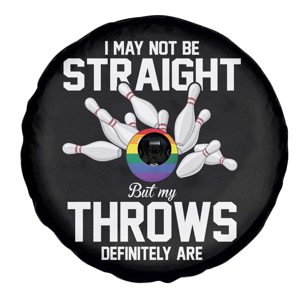 Funny LGBTQ Bowling Spare Tire Cover I May Not Be Straight But My Throws Are