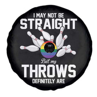 Funny LGBTQ Bowling Spare Tire Cover I May Not Be Straight But My Throws Are