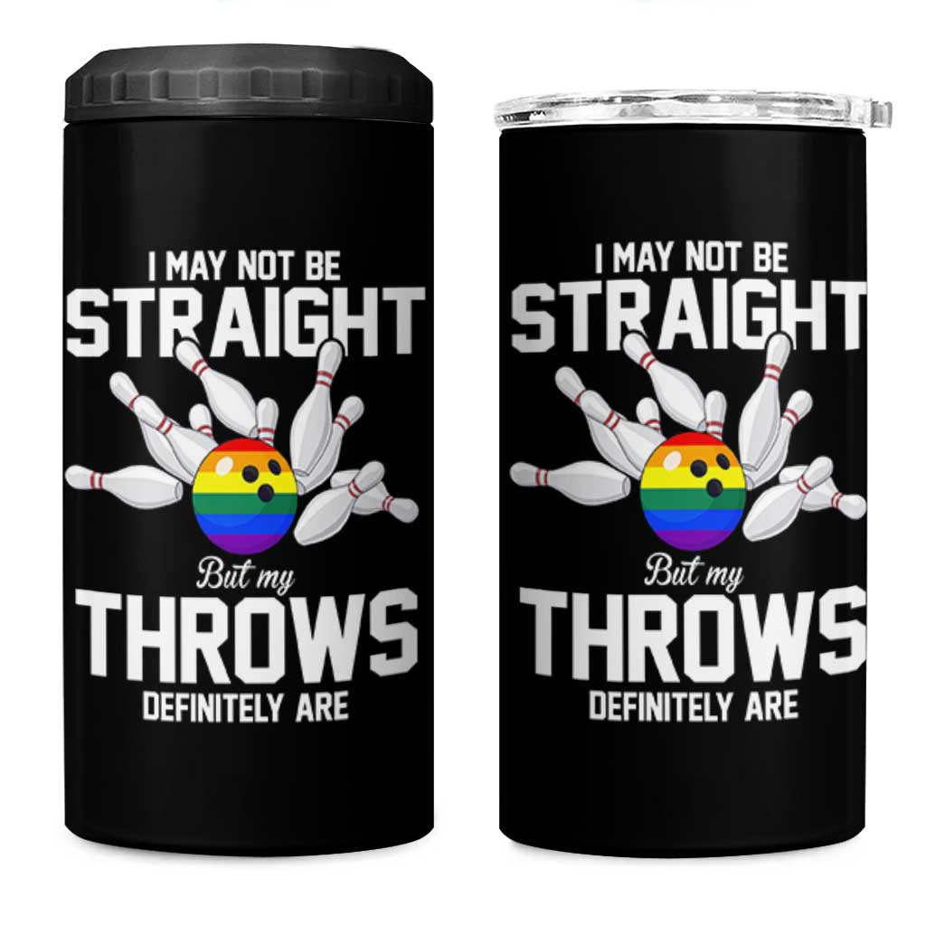 Funny LGBTQ Bowling 4 in 1 Can Cooler Tumbler I May Not Be Straight But My Throws Are