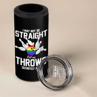 Funny LGBTQ Bowling 4 in 1 Can Cooler Tumbler I May Not Be Straight But My Throws Are