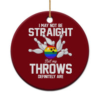 Funny LGBTQ Bowling Ceramic Ornament I May Not Be Straight But My Throws Are