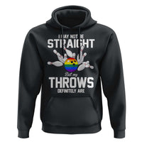 Funny LGBTQ Bowling Hoodie I May Not Be Straight But My Throws Are