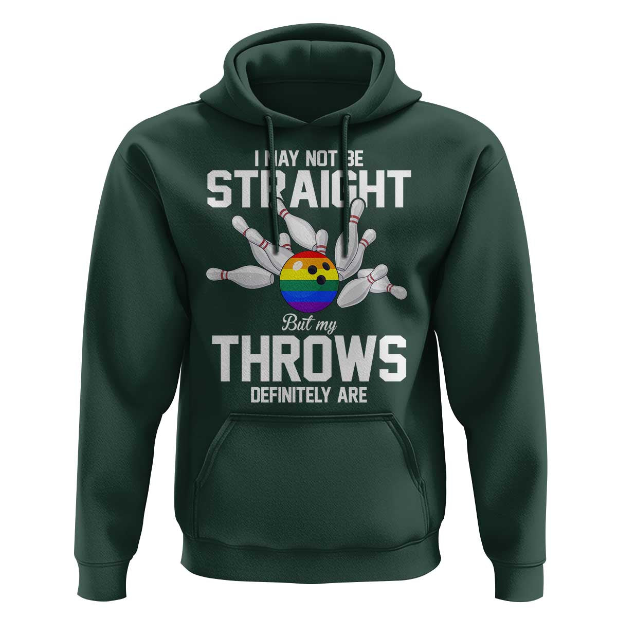 Funny LGBTQ Bowling Hoodie I May Not Be Straight But My Throws Are