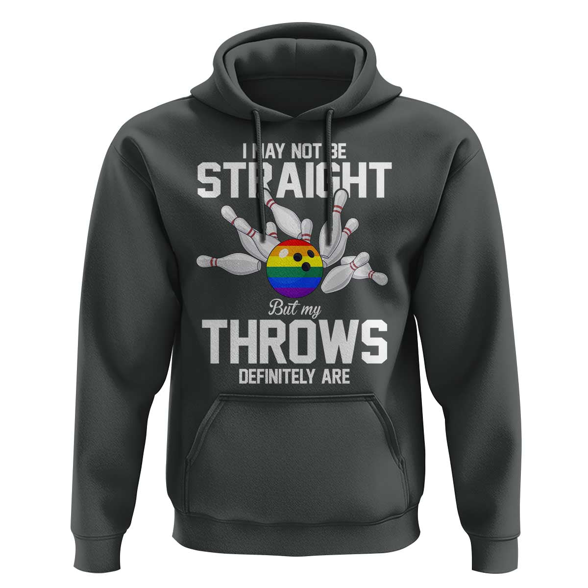 Funny LGBTQ Bowling Hoodie I May Not Be Straight But My Throws Are