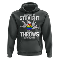 Funny LGBTQ Bowling Hoodie I May Not Be Straight But My Throws Are