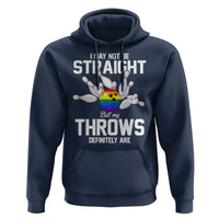Funny LGBTQ Bowling Hoodie I May Not Be Straight But My Throws Are