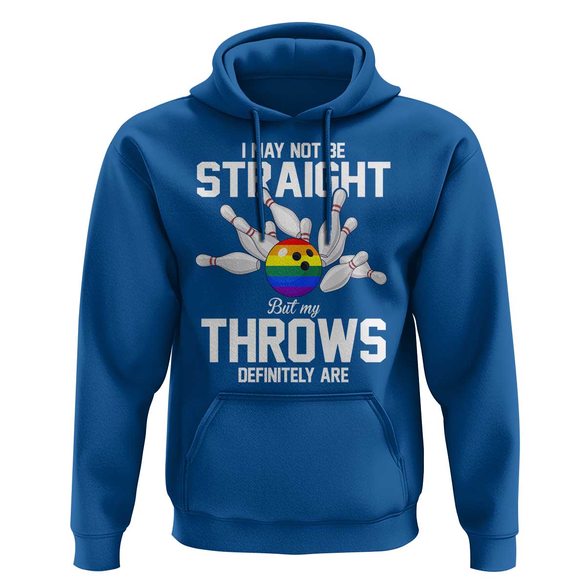 Funny LGBTQ Bowling Hoodie I May Not Be Straight But My Throws Are