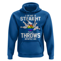 Funny LGBTQ Bowling Hoodie I May Not Be Straight But My Throws Are