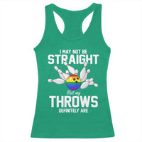 Funny LGBTQ Bowling Racerback Tank Top I May Not Be Straight But My Throws Are