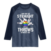 Funny LGBTQ Bowling Raglan Shirt I May Not Be Straight But My Throws Are