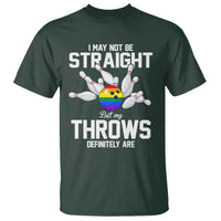 Funny LGBTQ Bowling T Shirt I May Not Be Straight But My Throws Are