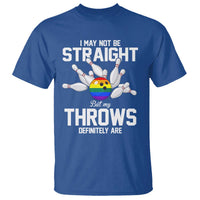 Funny LGBTQ Bowling T Shirt I May Not Be Straight But My Throws Are