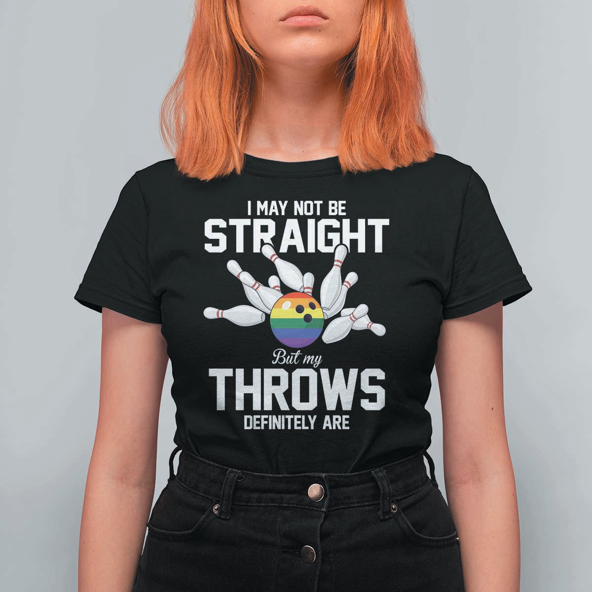 Funny LGBTQ Bowling T Shirt For Women I May Not Be Straight But My Throws Are